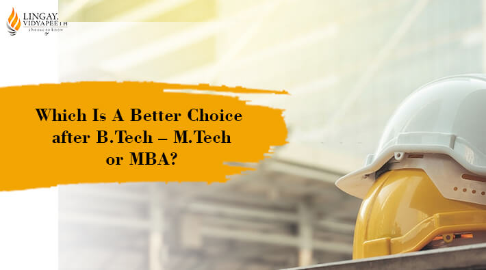 whichi s a better choice after btech mtech or mba