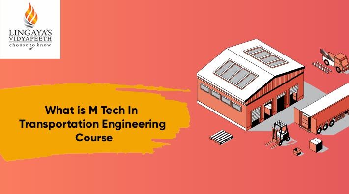 what is mtech in transportation engineering course