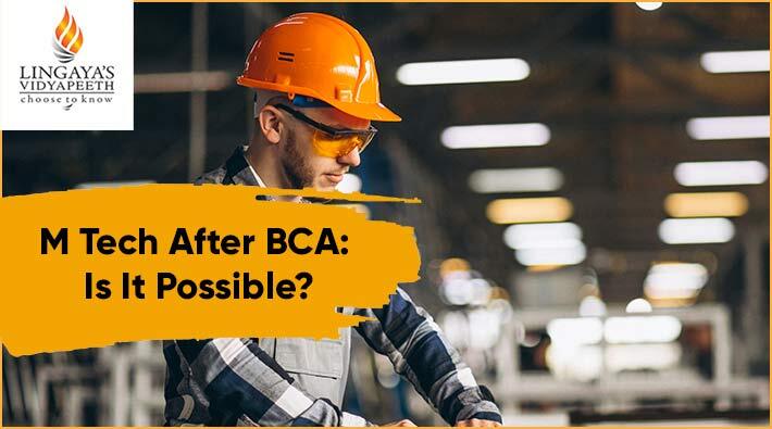 M.Tech After BCA? Is it Possible?