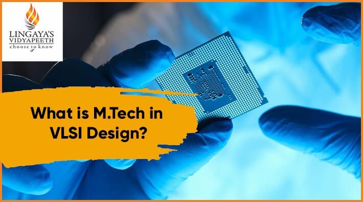 What is M.Tech in VLSI Design? (Whole Guide in 5 Min)