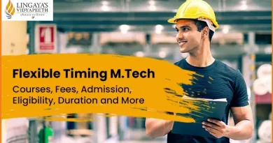 Flexible Timing M.Tech - Courses, Fees, Admission, Eligibility, Duration